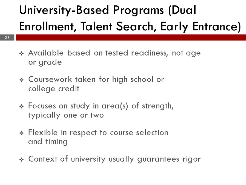 Available based on tested readiness, not age or grade  Coursework taken for high